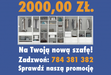 Promocja – zyskaj 2000 zł. na swoją nową szafę.